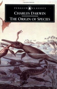 The origin of species : by means of natural selection or the preservation of favoured races in the struggle for life