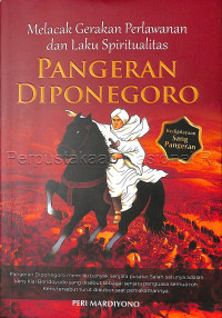 Melacak gerakan perlawanan dan laku spiritualitas Pangeran Diponegoro