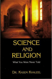 Science and religion : what you were never told