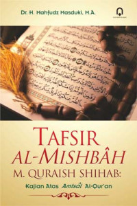 Tafsir Al-Mishbah M. Quraish Shihab : kajian atas amtsal Al-Qur'an