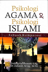 Psikologi agama dan psikologi Islami: sebuah komparasi