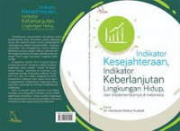 Indikator kesejahteraan, indikator berkelanjutan lingkungan hidup dan implementasinya di Indonesia