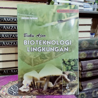 Buku ajar bioteknologi lingkungan