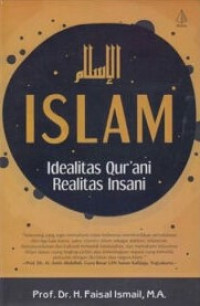 Islam : idealitas qur'ani realitas insani