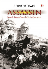 Assassin : sejarah sebuah sekte radikal dalam islam