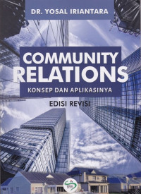 Coummunity relations konsep dan aplikasinya edisi revisi