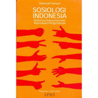 Sosiologi Indonesia : diskursus kekuasaan dan reproduksi pengetahuan