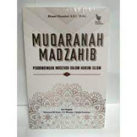Muqaranah madzahib : perbandingan madzhab dalam hukum Islam