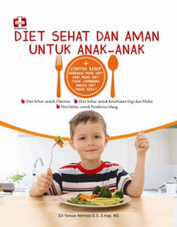 Diet sehat dan aman untuk anak-anak: diet sehat untuk obesitas, diet sehat untuk kesehatan gigi dan mulut, diet sehat untuk penderita maag