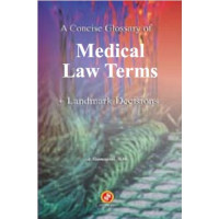 A Concise glossary of medical law terms + landmark decisions