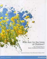 Who am I in the lives of children ? an introduction to early chilhood education