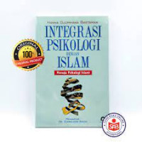 Integrasi psikologi dengan Islam : Menuju psikologi Islami