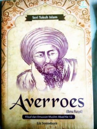 Averroes (Ibnu Rusyd) : filsuf dan ilmuwan muslim abad ke-12