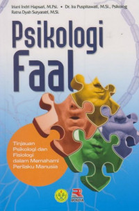 Psikologi faal: tinjauan psikologi dan fisiologi dalam memahami perilaku manusia