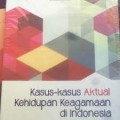 Kasus-kasus_aktual_kehidupan_keagamaan_di_Indonesia.jpg.jpg