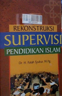 Rekonstruksi supervisi pendidikan Islam