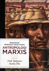 Pengantar pemikiran tokoh-tokoh antropologi marxis