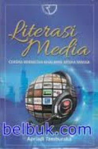 Literasi media : cerdas bermedia khalayak media massa