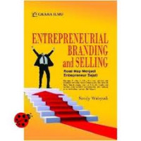 Entrepreneurial branding and selling : road map menjadi entrepreneur sejati