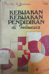 Kebijakan-kebijakan pendidikan di Indonesia