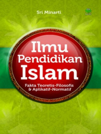 Ilmu pendidikan islam; fakta teoritis-filosofis dan aplikasi-normatif
