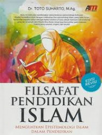 Filsafat pendidikan Islam : menguatkan epistemologi Islam dalam pendidikan