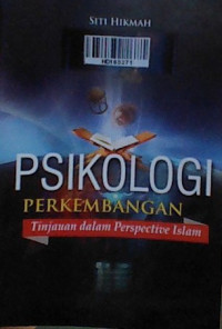 Psikologi perkembangan: tinjauan dalam perspective Islam