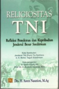 Religiositas TNI : refleksi pemikiran dan kepribadian Jendral Besar Soedirman
