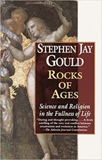 Rocks of ages : science and religion in the fullness of life