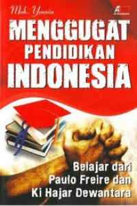Menggugat pendidikan Indonesia