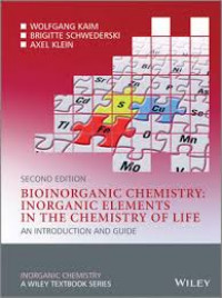 Bioinorganic chemistry : inorganic elements in the chemistry of life ; an introduction and guide