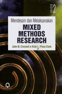 Mendesain dan melaksanakan : mixed methods research