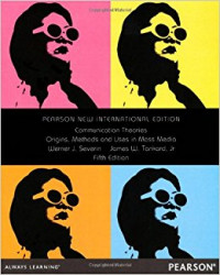 Communication theories : origins, methods and uses in mass media