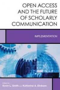 Open access and the future of scholarly communication :implementation