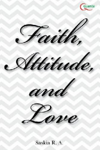Faith, attitude and love