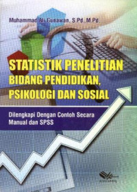 Statistik penelitian bidang pendidikan, psikologi, dan sosial : dilengkapi dengan contoh secara manual dan SPSS