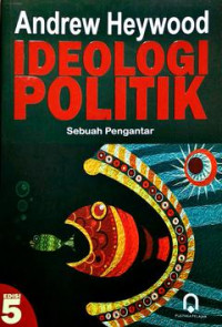Ideologi politik : sebuah pengantar