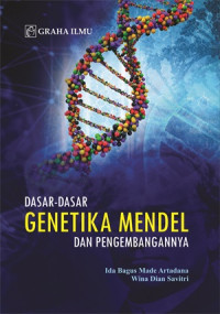 Dasar-dasar genetika mendel dan pengembangannya