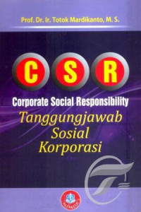 Corporate social responsibility = tanggung jawab sosial korporasi