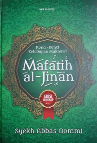 Mafatih al-jinan : kunci-kunci kehidupan maknawi