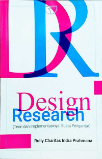 Design research (teori dan implementasinya : suatu pengantar)
