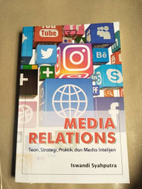 Media relations: teori, strategi, praktik, dan media intelijen