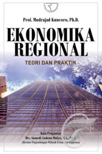 Ekonomi regional : teori dan praktik