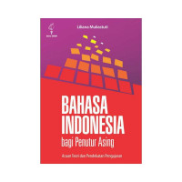Bahasa Indonesia bagi penutur asing : Acuan teori dan pendekatan pengajaran