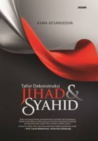 Tafsir dekonstruksi jihad dan syahid