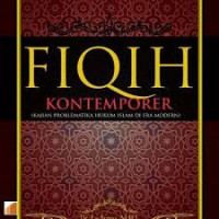 Fiqih kontemporer : kajian problematika hukum islam di era modern