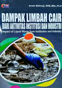 Dampak limbah cair dari aktivitas institusi dan industri