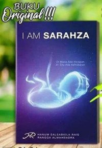 I am Sarahza : dimana ada harapan, disitu ada kehidupan
