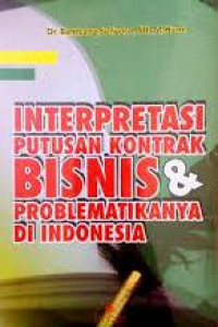 Interpretasi putusan kontrak bisnis dan problematikanya di indonesia