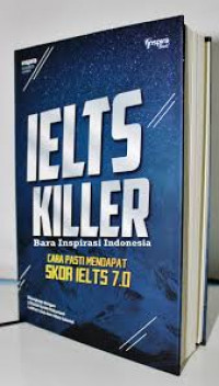 IELTS killer : cara pasti mendapat skor IELTS 7.0